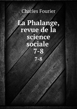 La Phalange, revue de la science sociale . 7-8