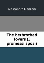 The bethrothed lovers (I promessi sposi)