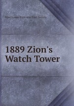 1889 Zion`s Watch Tower