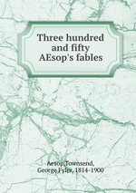 Three hundred and fifty AEsop`s fables