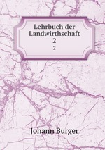 Lehrbuch der Landwirthschaft. 2