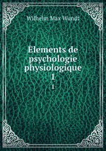 lements de psychologie physiologique. 1