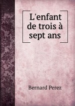 L`enfant de trois  sept ans