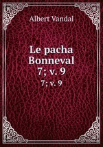 Le pacha Bonneval. 7; v. 9