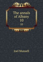 The annals of Albany. 10