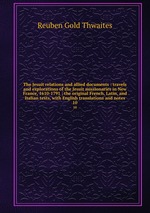 The Jesuit relations and allied documents : travels and explorations of the Jesuit missionaries in New France, 1610-1791 ; the original French, Latin, and Italian texts, with English translations and notes. 10