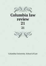 Columbia law review. 21