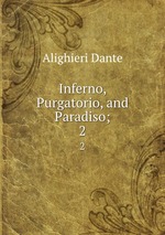 Inferno, Purgatorio, and Paradiso;. 2