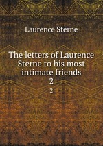 The letters of Laurence Sterne to his most intimate friends. 2