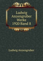 Ludwig Anzengruber Werke 1920 Band 8