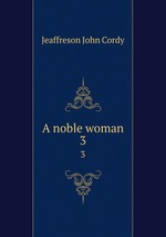 A noble woman. 3