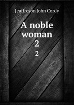 A noble woman. 2
