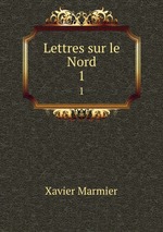 Lettres sur le Nord. 1