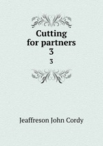 Cutting for partners. 3