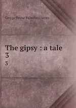 The gipsy : a tale. 3
