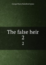 The false heir. 2