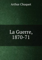 La Guerre, 1870-71