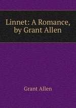 Linnet: A Romance, by Grant Allen