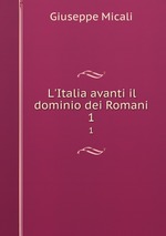 L`Italia avanti il dominio dei Romani. 1
