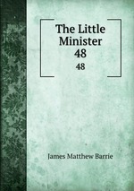 The Little Minister. 48