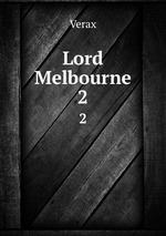 Lord Melbourne. 2
