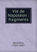 Vie de Napolon : fragments