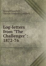 Log-letters from "The Challenger": 1872-76