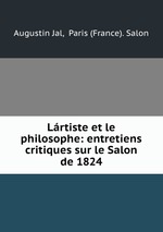 Lrtiste et le philosophe: entretiens critiques sur le Salon de 1824
