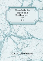 Mansfeldsche sagen und Erzhlungen. 1-2