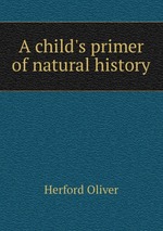 A child`s primer of natural history