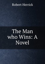 The Man who Wins: A Novel