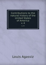 Contributions to the natural history of the United States of America. v. 4