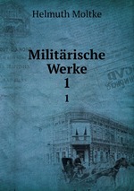 Militrische Werke. 1