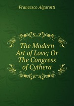 The Modern Art of Love; Or The Congress of Cythera