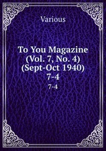 To You Magazine (Vol. 7, No. 4) (Sept-Oct 1940). 7-4