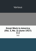Great Work in America (Vol. 3, No. 2) (June 1927). 3-2