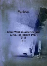 Great Work in America (Vol. 2, No. 11) (March 1927). 2-11
