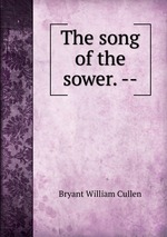 The song of the sower. --