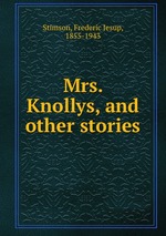 Mrs. Knollys, and other stories