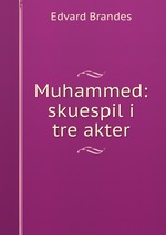 Muhammed: skuespil i tre akter