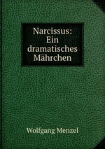 Narcissus: Ein dramatisches Mhrchen