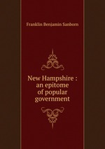 New Hampshire : an epitome of popular government