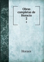 Obras completas de Horacio. 2
