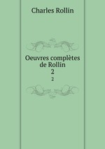 Oeuvres compltes de Rollin. 2