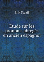 tude sur les pronoms abrgs en ancien espagnol