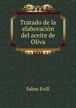 Tratado de la elaboracin del aceite de Oliva