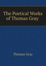 The Poetical Works of Thomas Gray