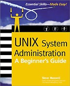 UNIX System Administration: A Beginner`s Guide