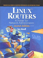 Linux Routers: A Primer For Network Administrators. Second edition