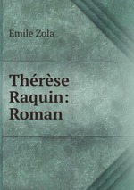 Thrse Raquin: Roman